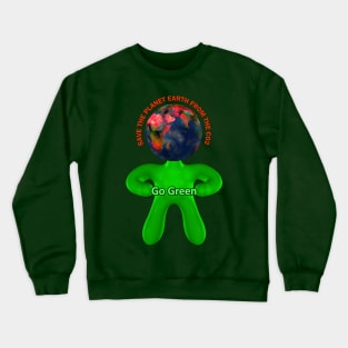 Save the planet earth Crewneck Sweatshirt